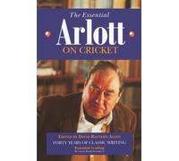THE ESSENTIAL ARLOTT ON CRICKET