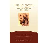 The Essential Avicenna (Ibn Sina)