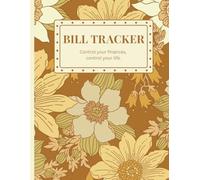 The Essential Bill Tracker: Keep Your Finances in Check