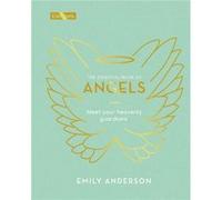 The Essential Book of Angels by Emily Anderson Emily Anderson (Auteur)