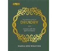 The Essential Book Of Druidry