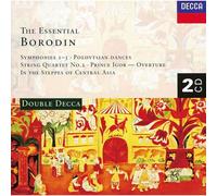 The Essential Borodine : Symphonie Nos. 1 À 3, Dans Les Steppes De L'asie Centrale, Danses Polovtsienes, Quatuor À Cordes No. 2, Ouverture Du Prince Igor