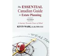 The Essential Canadian Guide to Estate Planning (3rd Edition): A Journey Towards Peace of Mind