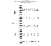 The Essential Canon Of Classical Music