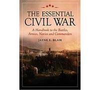 The Essential Civil War Jayne E. Blair (Auteur)