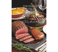 The Essential Classics (400 Recipes): The French Art of the Main Course Volume One
