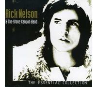 The Essential Collection - Rick Nelson & The Stone Canyon Band by Rick Nelson & The Stone Canyon Band (2004-05-03)