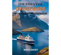 The Essential Cruise Guide for Every Passenger