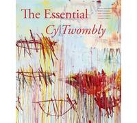 The Essential Cy Twombly
