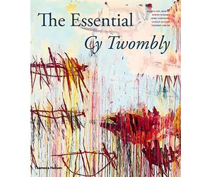 The Essential Cy Twombly /anglais