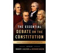 The Essential Debate On The Constitution