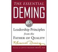 The Essential Deming: Leadership Principles from the Father of Quality W Edwards Deming (Auteur)