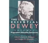The Essential Dewey John Dewey, Larry Hickman, Thomas M. Alexander (Auteur)