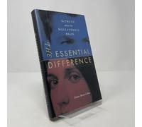 The Essential Difference: The Truth About The Male And Female Brain