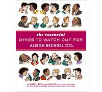 The Essential Dykes to Watch Out For