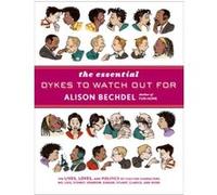 The essential dykes to watch out for - Alison Bechdel - Houghton Mifflin - relié - Essai