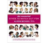 Alison Bechdel – The Essential Dykes to Watch Out For – Essai – Relié