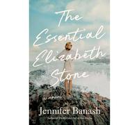 The Essential Elizabeth Stone