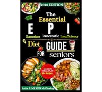 The Essential EPI Diet Guide for Seniors: "A Senior’s Step-by-Step Companion to Eating Well and Thriving with Digestive Challenges"
