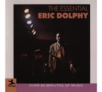 The Essential Eric Dolphy by Eric Dolphy