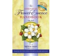 The Essential Flower Essence Handbook