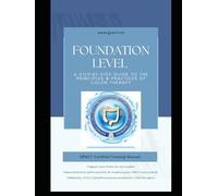 The Essential Foundations of Colon Therapy: A GPACT Certified Training Manual: A Step-by-Step Guide to the Principles and Practices of Colon Therapy