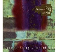 The Essential Fripp And Eno