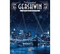 The Essential Gershwin Sheet Music Collection: Piano/Vocal/Guitar