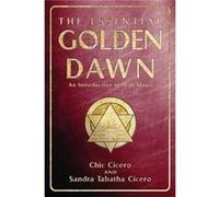 The Essential Golden Dawn An Introduction to High Magic by Tabitha Cicero Chic Cicero Chic Cicero, Sandra Tabatha Cicero (Auteur)