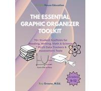 The Essential Graphic Organizer Toolkit - Grades 9-12