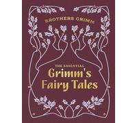 The Essential Grimm's Fairy Tales