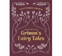 The Essential Grimm's Fairy Tales