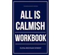 The Essential Guidance You Need from All Is Calmish Workbook: How to Apply Niro Feliciano’s Strategies for Boundaries, Joy, and Sanity in the Middle of the Holiday Madness