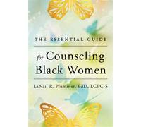 The Essential Guide for Counseling Black Women - LaNail R. Plummer - W. w. norton & company - ebook (ePub) - Livre