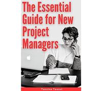 The Essential Guide For New Project Managers: How To Overcome Common Project Management Challenges