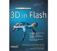 The Essential Guide to 3d in Flash, Essential Guide Series Richard Olsson, Rob Bateman (Auteur)