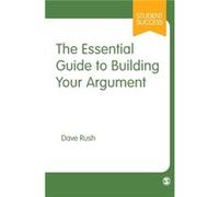 The Essential Guide to Building Your Argument by Dave Rush Dave Rush (Auteur)