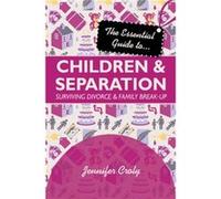 The Essential Guide to Children and Separation by Jennifer Croly Jennifer Croly (Auteur)