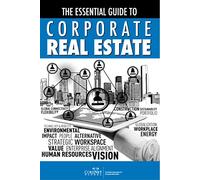 The Essential Guide to Corporate Real Estate