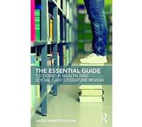 The Essential Guide to Doing a Health and Social Care Literature Review - [Livre en VO] Jaqui Hewitt - Taylor (Auteur)