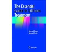 The Essential Guide to Lithium Treatment - Michael Gitlin - Springer International Publishing AG - Livre en Anglais - Paperback Michael GitlinMichael Gitlin (Auteur)