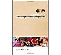 The Essential Guide To Overcoming Avoidant Personality Disorder