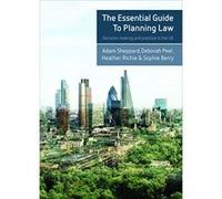 The Essential Guide to Planning Law: Decision-Making and Practice in the UK - [Livre en VO] Adam Sheppard, Deborah Peel, Heather Ritchie, Sophie Berry (Auteur)