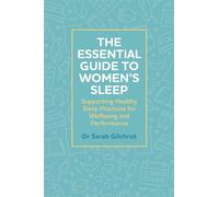The Essential Guide to Women’s Sleep Supporting Healthy Sleep Practices for Wellbeing and Performance - Dr Sarah Gilchrist - Jessica Kingsley Publishers - ebook (ePub) - Livre