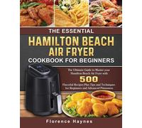 The Essential Hamilton Beach Air Fryer Cookbook For Beginners