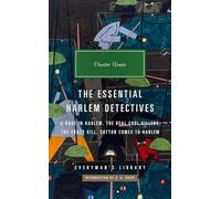 The Essential Harlem Detectives: A Rage in Harlem, The Real Cool Killers, The Crazy Kill, Cotton Comes To Harlem