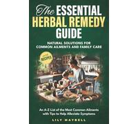 The Essential Herbal Remedy Guide