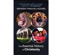 The Essential History Of Christianity (Paperback) Miranda Threlfall - Holmes, (Auteur)