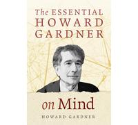 The Essential Howard Gardner on Mind