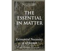 THE ESSENTIAL IN MATTER: Existential Necessity of a Hermit